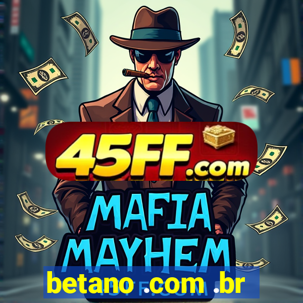 betano .com .br
